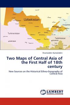 Two Maps of Central Asia of the First Half of 18th century