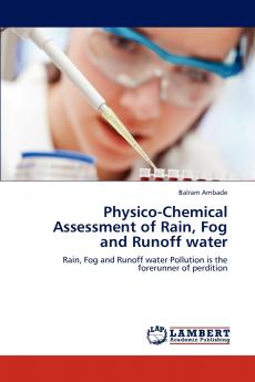 Physico-Chemical Assessment of Rain Fog and Runoff Water