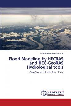 Flood Modeling by HECRAS and HEC-GeoRAS Hydrological tools