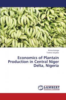 Economics of Plantain Production in Central Niger Delta Nigeria