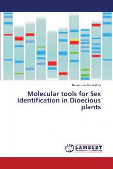 Molecular Tools for Sex Identification in Dioecious Plants