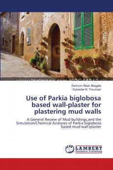 Use of Parkia biglobosa based wall-plaster for plastering mud walls