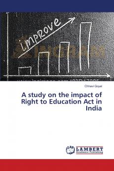 A study on the impact of Right to Education Act in India