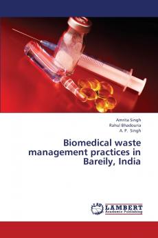 Biomedical Waste Management Practices in Bareily India
