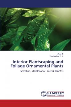 Interior Plantscaping and Foliage Ornamental Plants