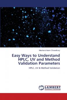 Easy Ways to Understand HPLC UV and Method Validation Parameters