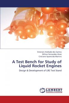 A Test Bench for Study of Liquid Rocket Engines