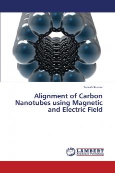 Alignment of Carbon Nanotubes Using Magnetic and Electric Field