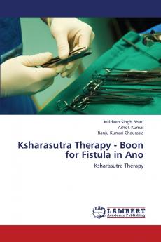 Ksharasutra Therapy - Boon for Fistula in Ano