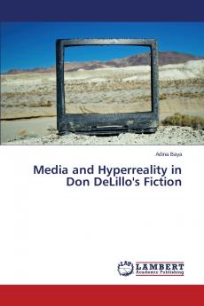 Media and HyperReality in Don Delillo's Fiction