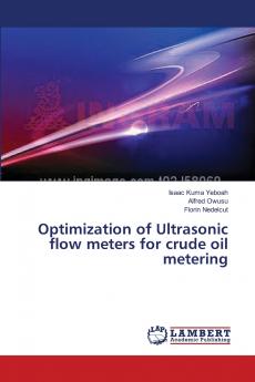 Optimization of Ultrasonic flow meters for crude oil metering