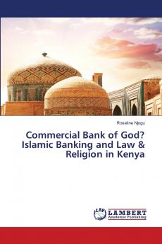 Commercial Bank of God? Islamic Banking and Law & Religion in Kenya