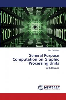 General Purpose Computation on Graphic Processing Units