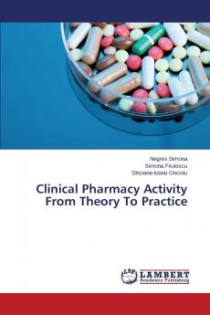 Clinical Pharmacy Activity From Theory To Practice