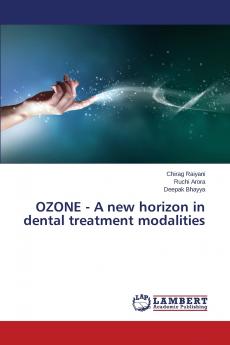 Ozone - A New Horizon in Dental Treatment Modalities