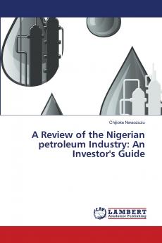 A Review of the Nigerian petroleum Industry