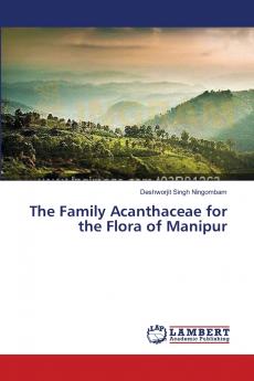 The Family Acanthaceae for the Flora of Manipur