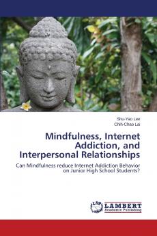 Mindfulness Internet Addiction and Interpersonal Relationships