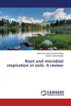 Root and Microbial Respiration in Soils. a Review