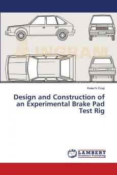 Design and Construction of an Experimental Brake Pad Test Rig