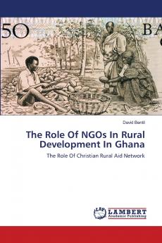 The Role Of NGOs In Rural Development In Ghana