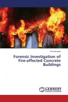Forensic Investigation of Fire-Affected Concrete Buildings
