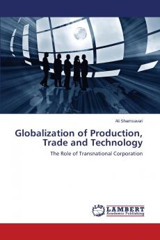 Globalization of Production Trade and Technology