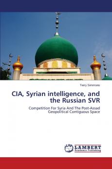 CIA Syrian Intelligence and the Russian SVR