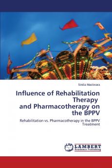 Influence of Rehabilitation Therapy and Pharmacotherapy on the Bppv