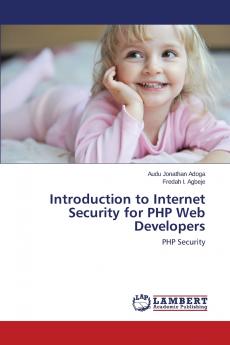 Introduction to Internet Security for PHP Web Developers