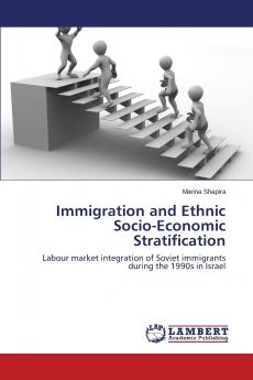 Immigration and Ethnic Socio-Economic Stratification