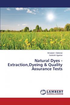 Natural Dyes - ExtractionDyeing & Quality Assurance Tests