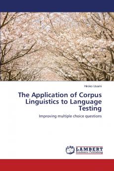 The Application of Corpus Linguistics to Language Testing