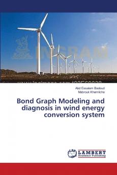 Bond Graph Modeling and diagnosis in wind energy conversion system