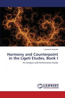 Harmony and Counterpoint in the Ligeti Etudes Book I
