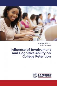 Influence of Involvement and Cognitive Ability on College Retention