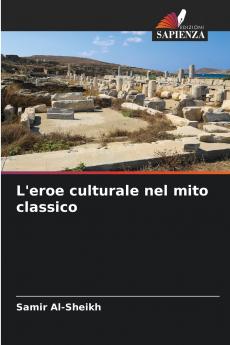 L'eroe culturale nel mito classico