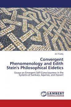 Convergent Phenomenology and Edith Stein's Philosophical Eidetics