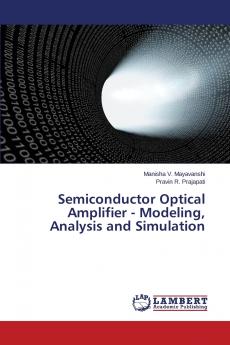 Semiconductor Optical Amplifier - Modeling Analysis and Simulation