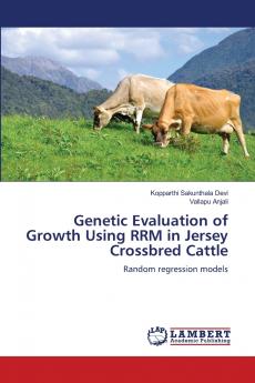 Genetic Evaluation of Growth Using RRM in Jersey Crossbred Cattle