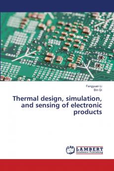 Thermal design simulation and sensing of electronic products