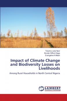 Impact of Climate Change and Biodiversity Losses on Livelihoods