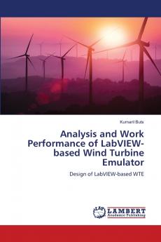 Analysis and Work Performance of LabVIEW-based Wind Turbine Emulator