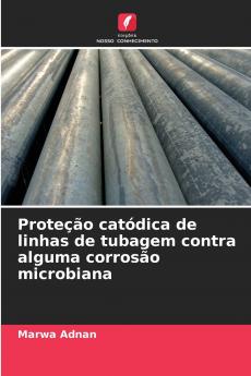 Proteção catódica de linhas de tubagem contra alguma corrosão microbiana