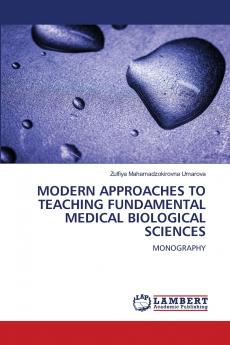 MODERN APPROACHES TO TEACHING FUNDAMENTAL MEDICAL BIOLOGICAL SCIENCES