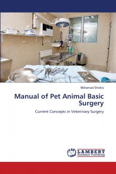 Manual of Pet Animal Basic Surgery