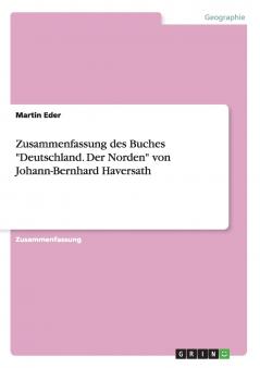 Zusammenfassung des Buches Deutschland. Der Norden von Johann-Bernhard Haversath