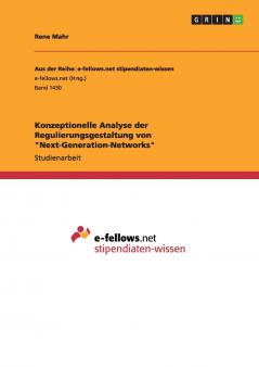 Konzeptionelle Analyse der Regulierungsgestaltung von Next-Generation-Networks