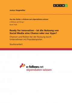 Ready for Innovation - Ist die Nutzung von Social Media eine Chance oder nur Hype?