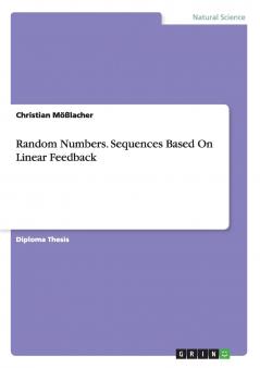 Random Numbers. Sequences Based On Linear Feedback